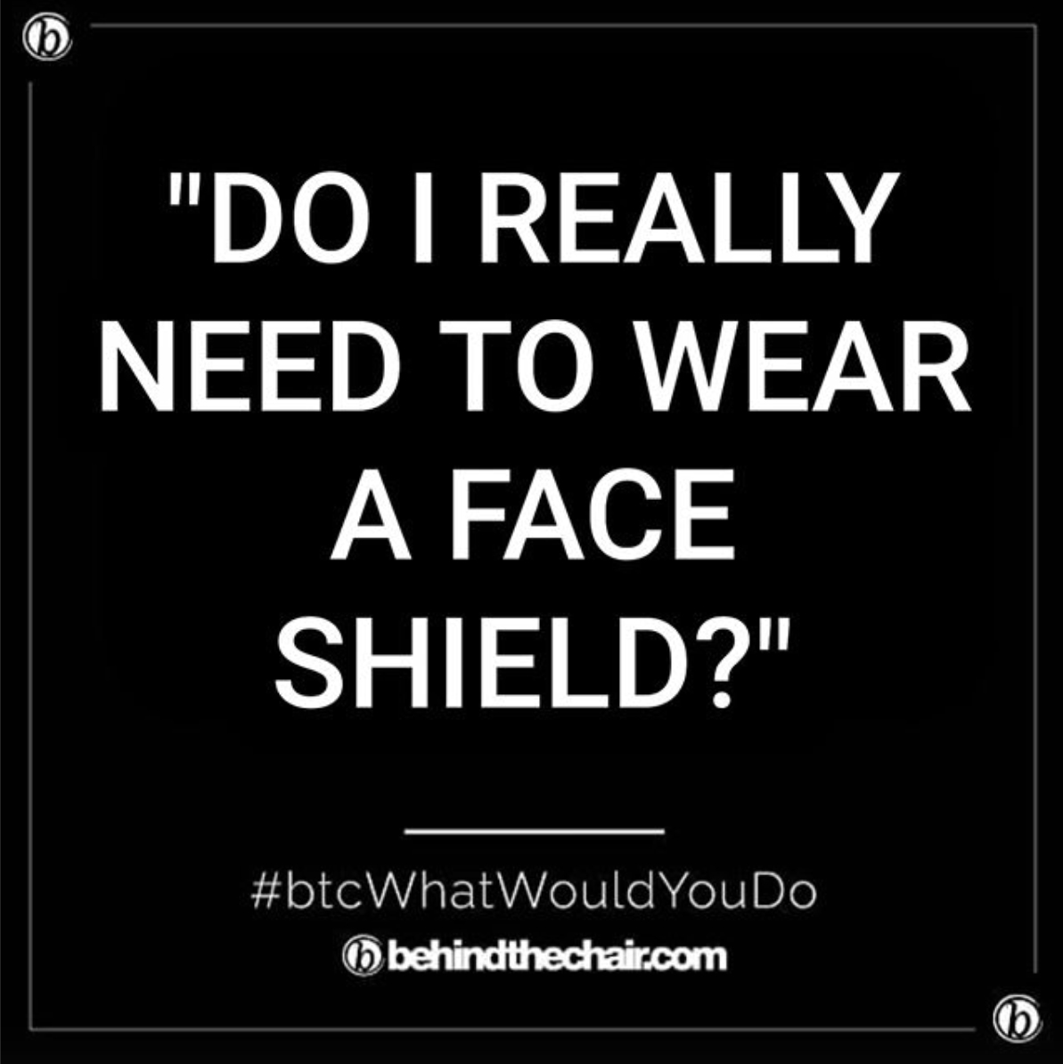 What Would You Do WWYD Wearing Face Shields Masks Coronavirus COVID-19