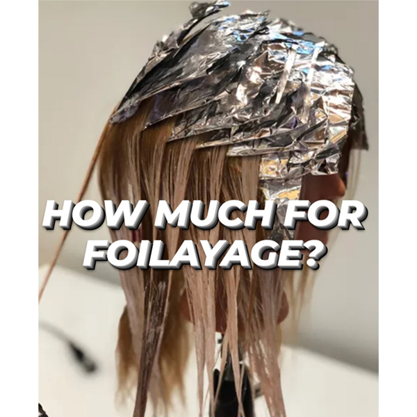 Charging For Foilayage Foils and Paint Highlights and Balayage What Would You Do