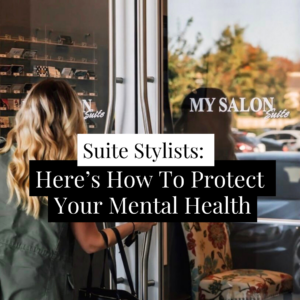 Mental Health Tips For Salon Suite Renters