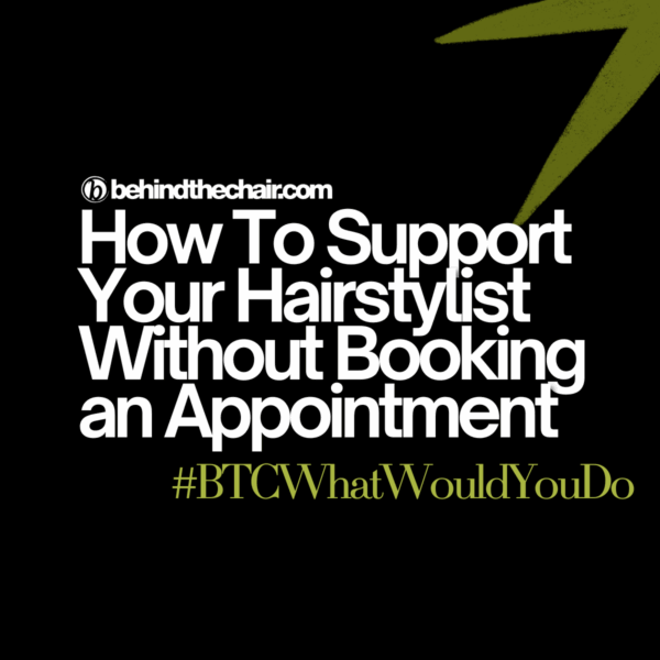 3 Ways To Support Your Hairstylist Without Booking An Appointment