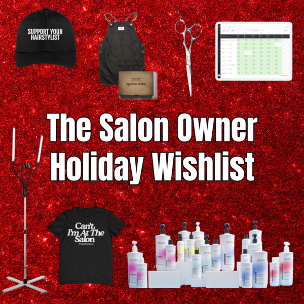 The Salon Owner's Holiday Wishlist: 10 Things the Boss Really Wants
