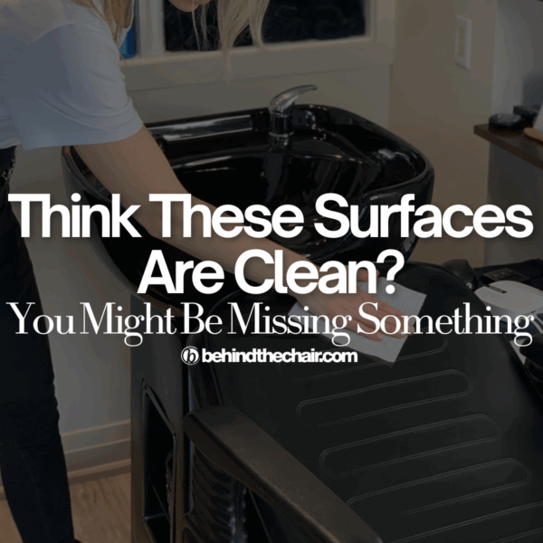 5 High-Touch Salon Surfaces You’re Probably Forgetting To Clean