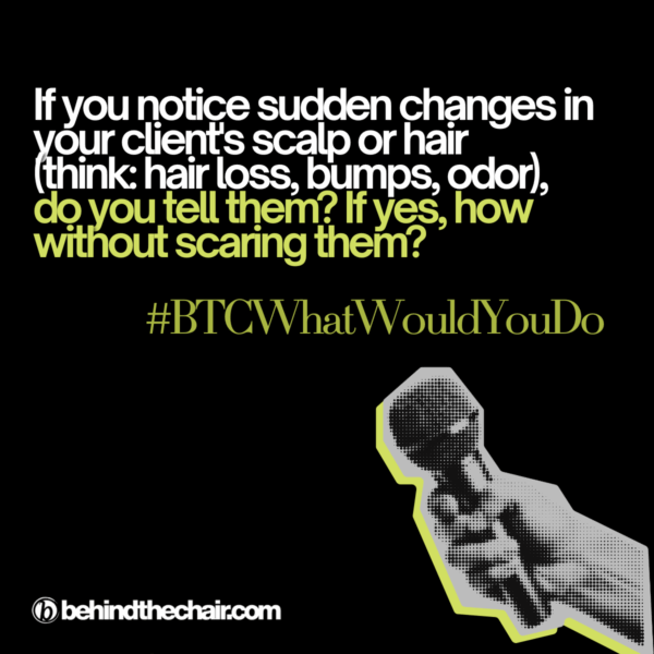 From Thinning To Scalp Spots—What’s a Stylist’s Role?