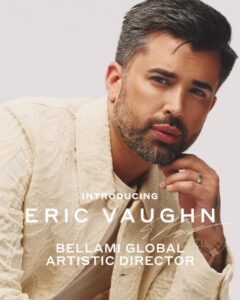 BELLAMI Names Eric Vaughn as First-Ever Global Artistic Director-img