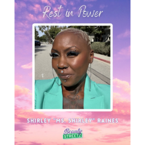 A Life of Service: Remembering Shirley Raines, Founder of Beauty 2 the Streetz-img